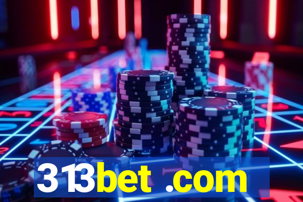 313bet .com